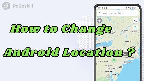 how to change location on android
