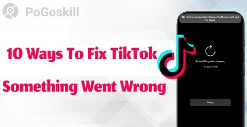 how to fix tiktok something went wrong